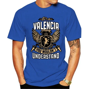 2021 Moda Bombaža T-shirt za Moške Smešno Modni T-majice So Valencia Stvari, ki Jih ne bi Razumeli,